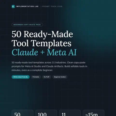 50 AI Tool Templates Pack: Claude + Meta AI Prompt Lab (Sellable Business Tools in Minutes)